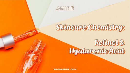 Skincare Chemistry 2: Retinol & Hyaluronic Acid