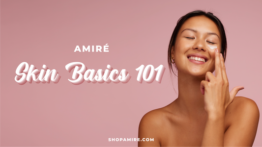 Skin Basics 101