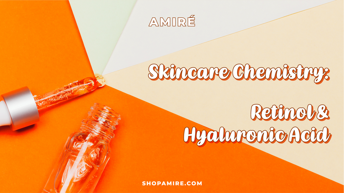Skincare Chemistry 2: Retinol & Hyaluronic Acid