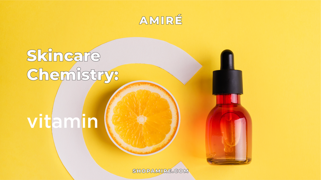 Skincare Chemistry 4: Vitamin C