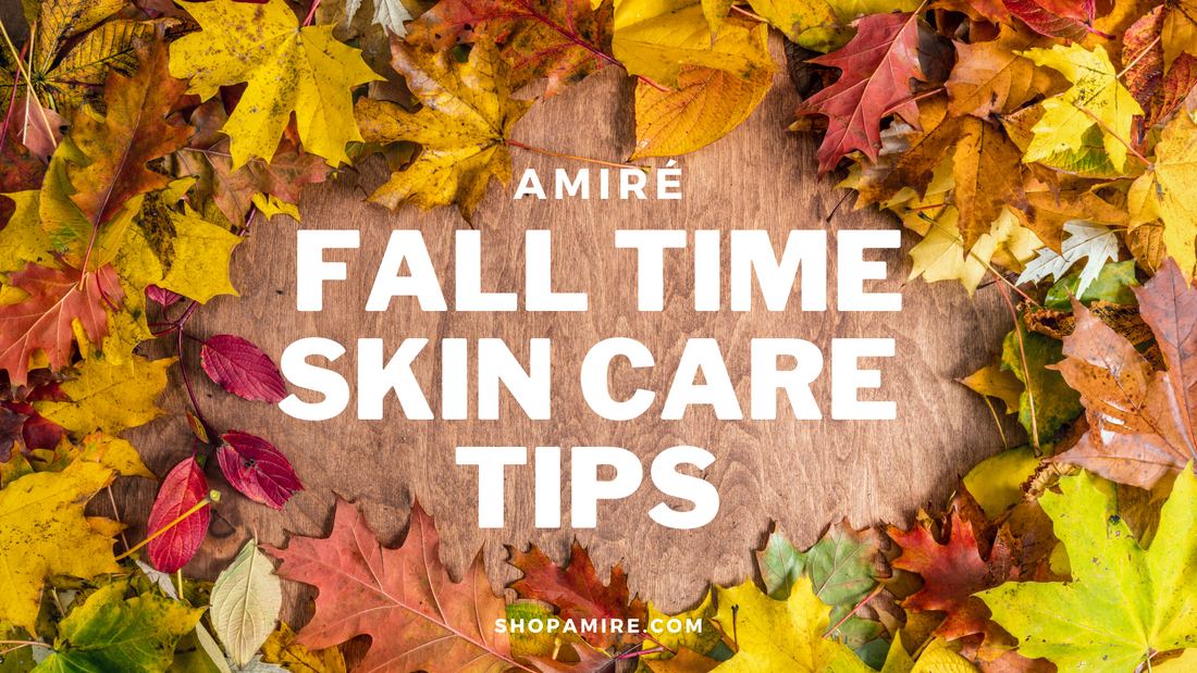 Fall Time Skin Care Tips